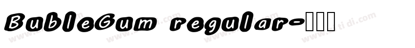 BubleGum regular字体转换